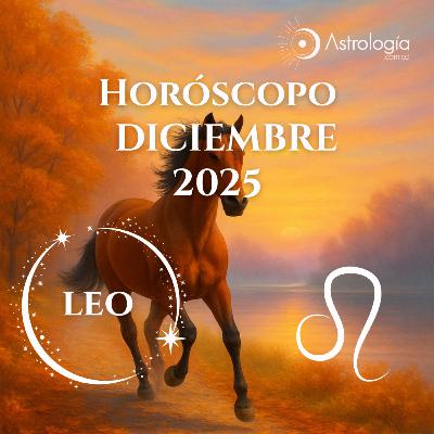 Leo | Horóscopo para diciembre del 2025 Leo | Horóscopo para diciembre del 2025