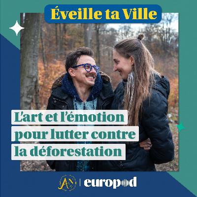 L'art et l'émotion pour lutter contre la déforestation