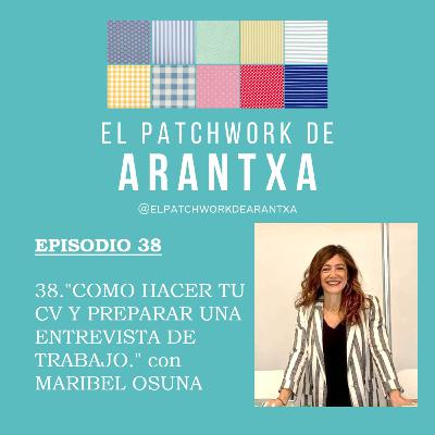 38."COMO HACER TU CV Y PREPARAR UNA ENTREVISTA DE TRABAJO." con MARIBEL OSUNA 38."COMO HACER TU CV Y PREPARAR UNA ENTREVISTA DE TRABAJO." con MARIBEL OSUNA