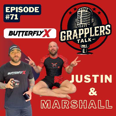 Episode #71- ButterflyX (Justin & Marshall)