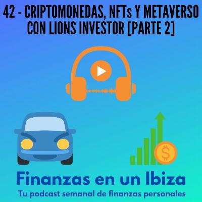 CRIPTOMONEDAS, NFTs y METAVERSO ⚠ CON ÁLVARO BARROSO DE LIONS INVESTORS [PARTE 2]