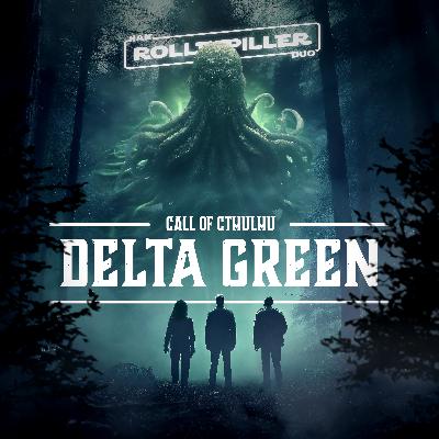 Call of Cthulhu: Delta Green 7:7 Call of Cthulhu: Delta Green 7:7