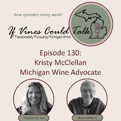 Episode 130: Kristy McClellan – Michigan Wine Advocate
