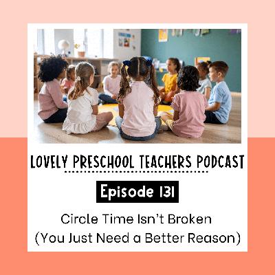 Circle Time Isn't Broken (You Just Need a Better Reason)