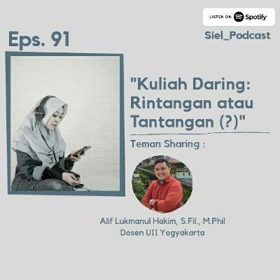 #91 Kuliah Daring: Rintangan atau Tantangan (?)
