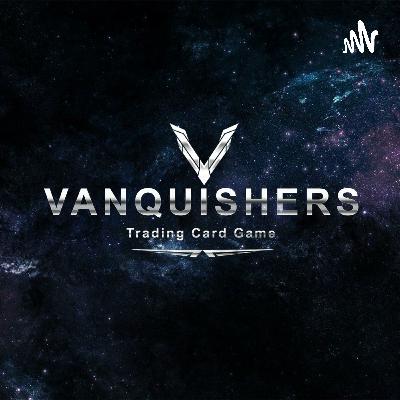 Vanquishers TCG - State Of The Game - 9/4/23