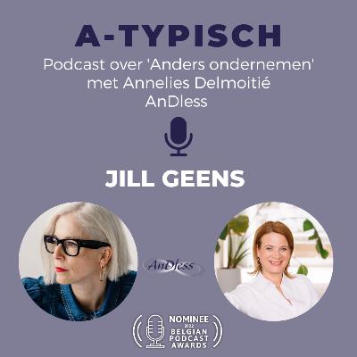 Afl. 96. A-typisch ondernemen: Jill Geens - IN.DRUK