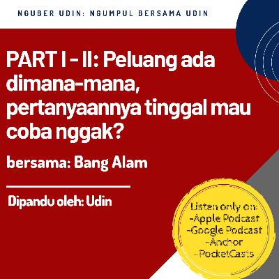 Peluang ada dimana-mana, pertanyaannya tinggal mau coba nggak?