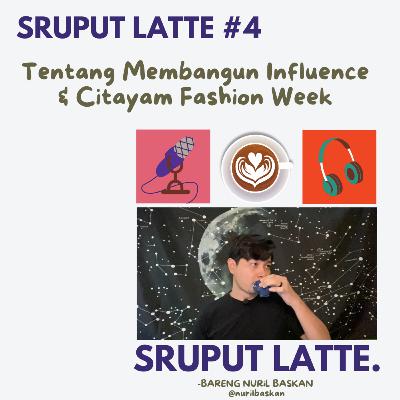 Sruput Latte #4: Tentang Membangun Influence & Citayam Fashion Week Sruput Latte #4: Tentang Membangun Influence & Citayam Fashion Week