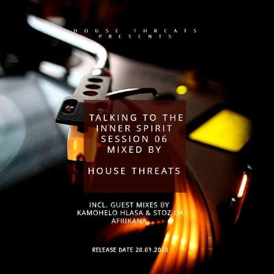 Talking To The Inner Spirit Session — E006 Guest Mix by Kamohelo Hlasa (South Africa) Talking To The Inner Spirit Session — E006 Guest Mix by Kamohelo Hlasa (South Africa)