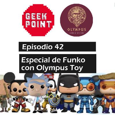 Episodio 42: Especial Funko con Olympus Toy Episodio 42: Especial Funko con Olympus Toy