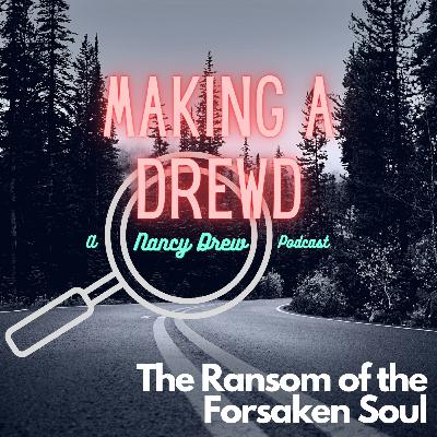 Episode 49 - The Ransom of the Forsaken Soul