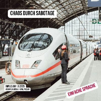 Bahnchaos durch Sabotage (1.8.2025)