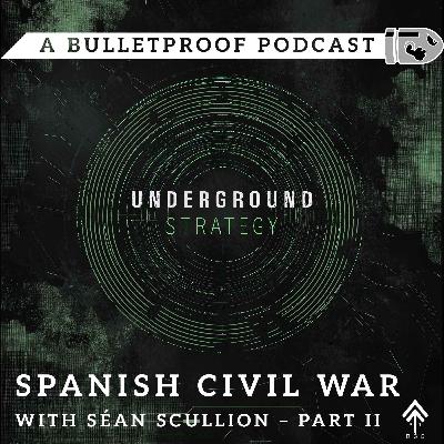 Spanish Civil War with Séan Scullion – Part 2