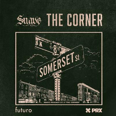 The Corner - Ep. 6