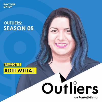 Outliers S05 E11: Aditi Mittal Outliers S05 E11: Aditi Mittal