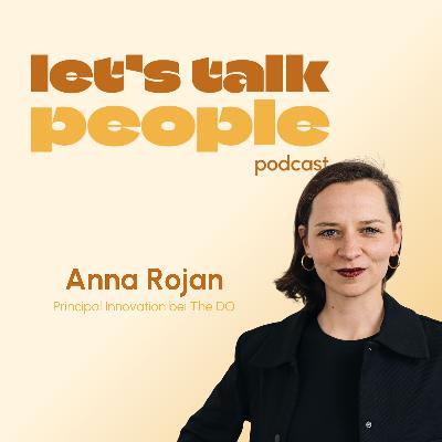 Anna Rojan - Principal Innovation bei The DO/ Let's talk people #26