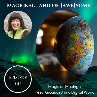 EP 015 - Keep Grounded in A Global World