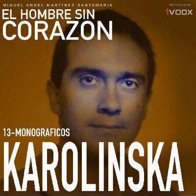 13 Monográficos: Karolinska