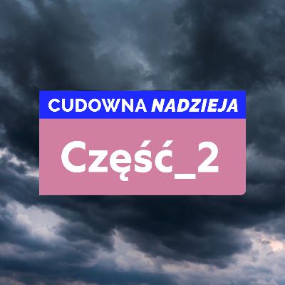 Cudowna nadzieja #2 - pastor Lesław Juszczyszyn Cudowna nadzieja #2 - pastor Lesław Juszczyszyn