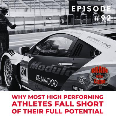 092: Why Most High Performing Athletes Fall Short of Their Full Potential