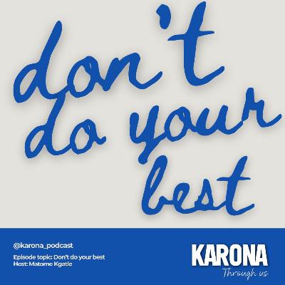 Don't do your best