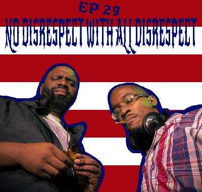 EP 29 NO DISRESPECT WITH ALL DISRESPECT