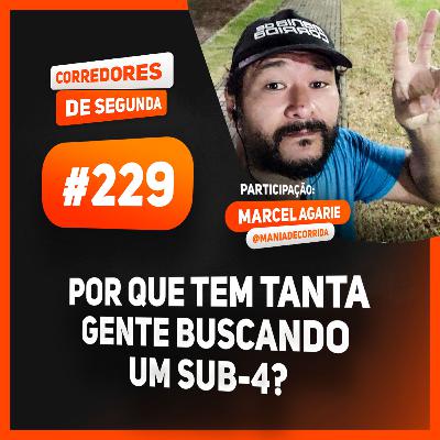 229 - Porque tem tanta gente buscando um sub4?