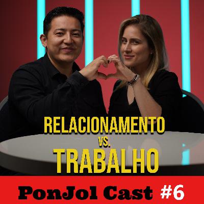 PonJol Cast #06 - Como se Relacionar e Trabalhar em Casal! PonJol Cast #06 - Como se Relacionar e Trabalhar em Casal!