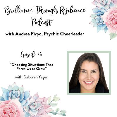 Episode 6 - Choosing Situations That Force Us To Grow