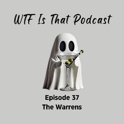 Episode 37: The Warrens