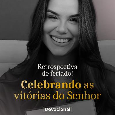 CELEBRANDO AS VITÓRIAS DO SEMHOR