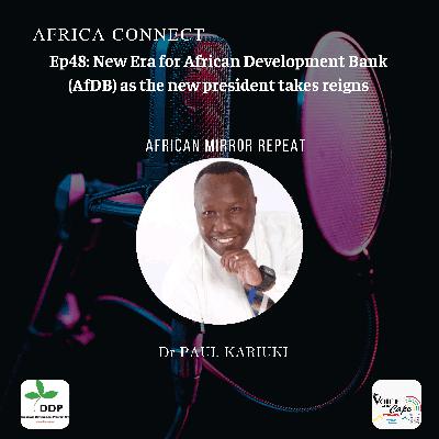 Africa Connect: New Era for AfDB as the new president takes reigns Africa Connect: New Era for AfDB as the new president takes reigns
