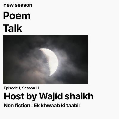 Poem Talk | Ek khwaab jiski taabir dhika de koi Poem Talk | Ek khwaab jiski taabir dhika de koi