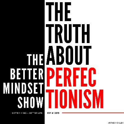 The Truth About Perfectionism - What You Need to Know