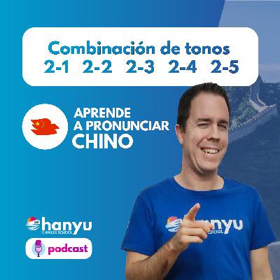 #18 Combinaciones de tonos 2 | Aprende a pronunciar chino con Hanyu