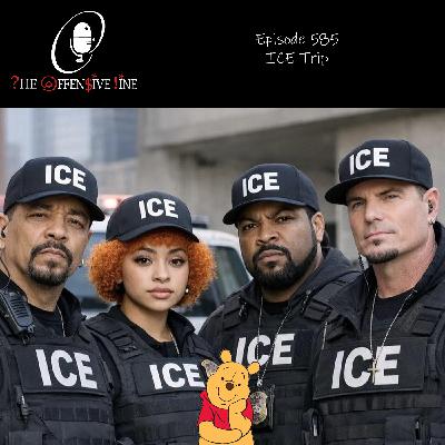 Episode 585 - ICE Trip