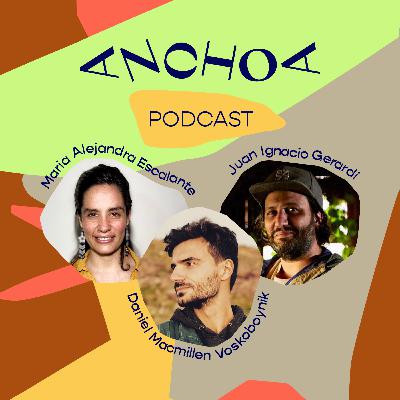 Ep 6: Ecologías con Maria Alejandra Escalante, Juan Ignacio Gerardi, y Daniel Macmillen Voskoboynik (Parte II) Ep 6: Ecologías con Maria Alejandra Escalante, Juan Ignacio Gerardi, y Daniel Macmillen Voskoboynik (Parte II)