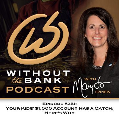 Your Kids' $1,000 Account Has a Catch | Here's Why (Ep. 251) Your Kids' $1,000 Account Has a Catch | Here's Why (Ep. 251)