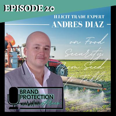 Episode 20: Andres Diaz On Food Security, from Seed to Table Episode 20: Andres Diaz On Food Security, from Seed to Table