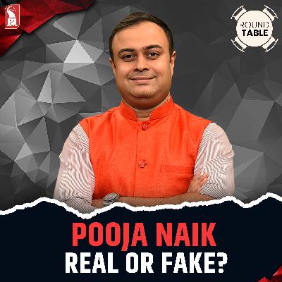 Pooja Naik: Real or Fake? | Round Table | Prudent | 121125