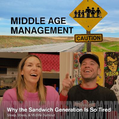 Why the Sandwich Generation Is So Tired: Sleep, Stress, & Midlife Burnout Why the Sandwich Generation Is So Tired: Sleep, Stress, & Midlife Burnout