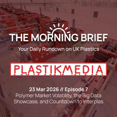 23 Mar 2026 // Polymer Market Volatility, the Big Data Showcase, and Countdown to Interplas 23 Mar 2026 // Polymer Market Volatility, the Big Data Showcase, and Countdown to Interplas