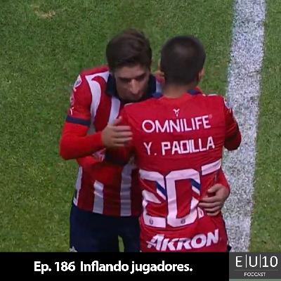 Ep. 186 Inflando jugadores.