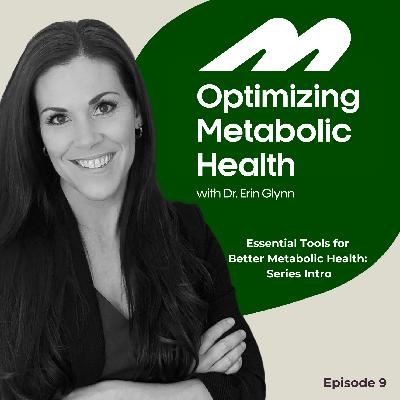 Essential Tools for Better Metabolic Health: Series Intro
