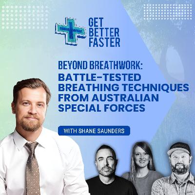 Beyond Breathwork: Battle-Tested Breathing Techniques From Australian Special Forces With Shane Saunders Beyond Breathwork: Battle-Tested Breathing Techniques From Australian Special Forces With Shane Saunders