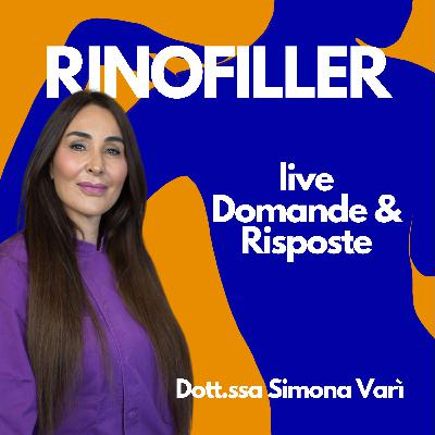Rinofiller: tutto quello che c’è da sapere – Live Q&A