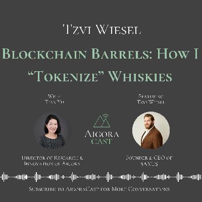 Tzvi Wiesel - Blockchain Barrels: How I "Tokenize" Whiskies