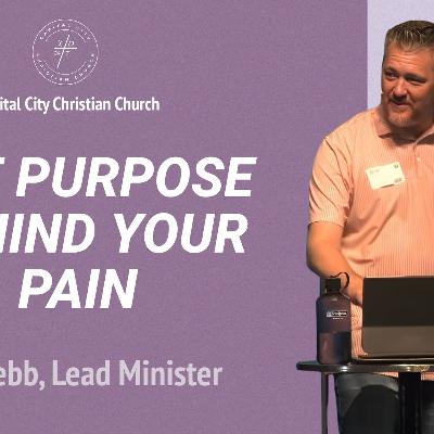 The Purpose Behind Your Pain The Purpose Behind Your Pain