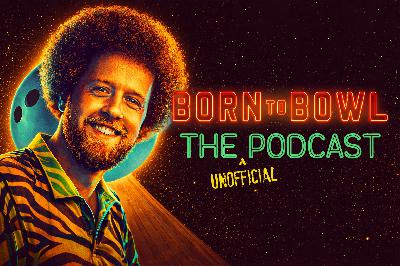Episode 1 Recap (Feat. Kyle Troup): The Unofficial Born To Bowl Podcast